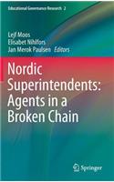 Nordic Superintendents: Agents in a Broken Chain