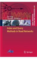 Index and Query Methods in Road Networks