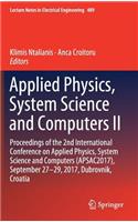 Applied Physics, System Science and Computers II: Proceedings of the 2nd International Conference on Applied Physics, System Science and Computers (Apsac2017), September 27-29, 2017, Dubrovnik, Croa