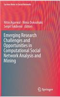 Emerging Research Challenges and Opportunities in Computational Social Network Analysis and Mining