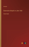 Österreichs Kämpfe im Jahre 1866: Vierter Band
