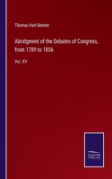 Abridgment of the Debates of Congress, from 1789 to 1856