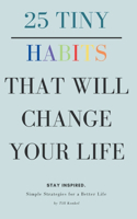 25 Tiny Habits That Will Change Your Life