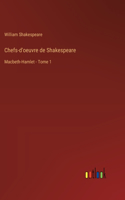 Chefs-d'oeuvre de Shakespeare: Macbeth-Hamlet - Tome 1