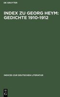 Index Zu Georg Heym: Gedichte 1910-1912: (4 Indices Zur Deutschen Literatur)