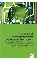 Space-Based Development with Declarations and Aspects