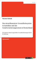 Das Steuerfinanzierte Gesundheitssystem in Australien Und Das Sozialversicherungssystem in Deutschland