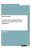 Die Lehre des göttlichen Willens in Salomon Ibn Gabirols Krone des Königtums