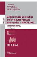 Medical Image Computing and Computer-Assisted Intervention - MICCAI 2010