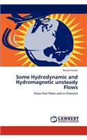 Some Hydrodynamic and Hydromagnetic unsteady Flows