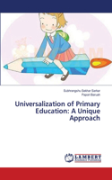 Universalization of Primary Education: A Unique Approach