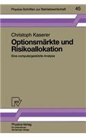 Optionsmärkte und Risikoallokation: Eine computergestützte Analyse(45 Physica-Schriften zur Betriebswirtschaft)