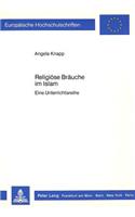 Religioese Braeuche im Islam