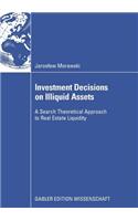 Investment Decisions on Illiquid Assets