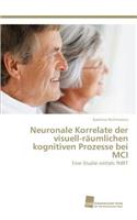 Neuronale Korrelate der visuell-räumlichen kognitiven Prozesse bei MCI