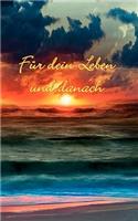 Für Dein Leben und danach