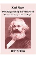 Bürgerkrieg in Frankreich: Mit einer Einleitung von Friedrich Engels