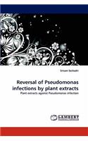 Reversal of Pseudomonas infections by plant extracts
