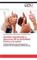 Sentido Significado y Discurso de La Actividad Fisica y La Salud