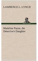 Madeline Payne, the Detective's Daughter