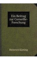 Ein Beitrag Zur Corneille-Forschung