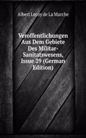 Veroffentlichungen Aus Dem Gebiete Des Militar-Sanitatswesens, Issue 29 (German Edition)