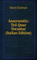 Anacreontis: Teii Quae Vocantur (Italian Edition)