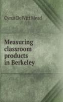 Measuring classroom products in Berkeley