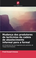 Mudança dos produtores de lacticínios da cadeia de abastecimento informal para a formal