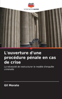 L'ouverture d'une procédure pénale en cas de crise