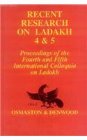 Recent Research on Ladakh 4 & 5: Proceedings of the Fourth and Fifth International Colloquia on Ladakh