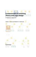 Fundamentals of Switching Theory and Logic Design: A Hands on Approach: Engineering