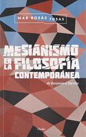 Mesianismo En La Filosofaia Contemporaanea: de Benjamin a Derrida