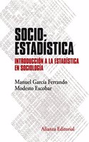 Socioestadistica: Introduccion a la Estadistica en Sociologia. Segunda edicion