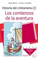 Los comienzos de la aventura. Curso 5o: Historia del Cristianismo (I) (Catequesis parroquial y familiar) (Spanish Edition)