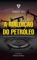 A maldição do petróleo