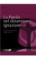 La Parola Nel Dinamismo Ignaziano