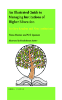 Illustrated Guide to Managing Institutions of Higher Education