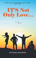 It's Not Only Love