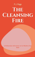 CLEANSING Fire A Holmesian Adventure set in Modern Day Bath
