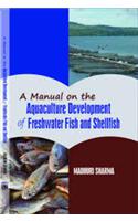 A Manual Of The Aquaculture Development Of Freshwater Fish And Shelfish