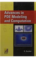 ADVANCES IN PDE MODELING AND COMPUTATION
