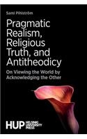 Pragmatic Realism, Religious Truth, and Antitheodicy