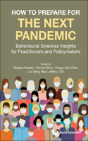 How to Prepare for the Next Pandemic: Behavioural Sciences Insights for Practitioners and Policymakers