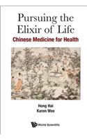Pursuing the Elixir of Life: Chinese Medicine for Health
