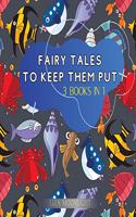 Fairy Tales to Keep Them Put