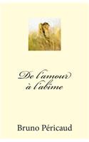 De l'amour à l'abîme