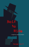 Noir to Hide