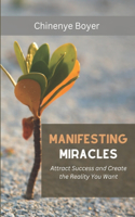 Manifesting Miracles
