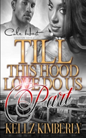 Till This Hood Love Do Us Part